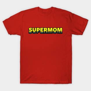 Supermom Superhero Best Mom Gift For Her For Moms Mothers Aunt T-Shirt